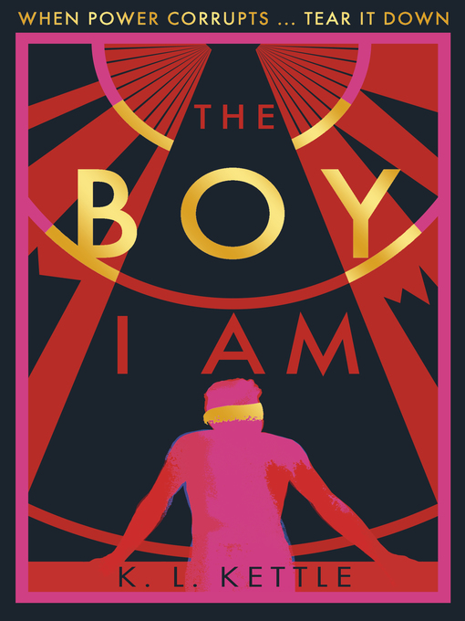 Title details for The Boy I Am by K. L. Kettle - Available